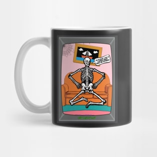 Funny Halloween Skeleton Quote Mug